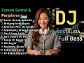 Lagu DJ Remix Lagu Nostalgia Full Bass Terbaik Sepanjang Masa – Kenangan Lama Bikin Auto Senyum Sendiri