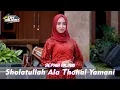 Download Lagu SHOLATULLAH ALA THOHAL YAMANI - SEPHIA ANJANI DK MUSIK RELIGI LIVE COVER