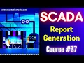 SCADA Tutorial 37 - Report Generation in SCADA