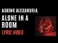 Download Lagu Asking Alexandria - Alone In A Room (LYRICS)