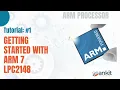 Tutorial Getting Started with ARM 7 LPC2148 Embedded Systems For Beginners