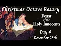 Holy Innocents Rosary, Octave of Christmas, Joyful Mysteries, December 28