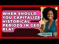 When Should You Capitalize Historical Periods In GED RLA - Your GED Coach