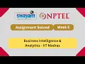 Business Intelligence Analytics Week 5 NPTEL ANSWERS 2025