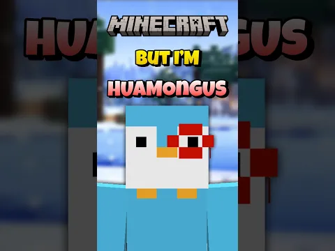 Minecraft, But I'm Huamongus