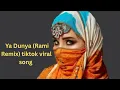 Download Lagu Arabic TikTok Remix 2025 | Ya Dunya (Rami Edition)