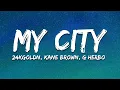 Download Lagu 24kGoldn, Kane Brown, G Herbo - My City (Lyrics)