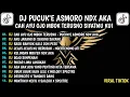 Download Lagu DJ PUCUK'E ASMORO NDX AKA X AKU JARANG DI SAYANG SAYANG X UBUR UBUR IKAN LELE VIRAL TIKTOK 2025