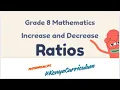 Grade 8 Mathematics Working Out Increase and Decrease of Quantities Using Ratios 254CBC