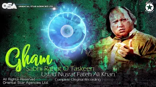 gham sabhi rahat o taskeen nusrat fateh ali khan complete full version osa worldwide