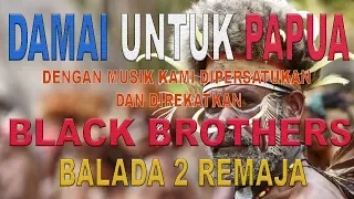 black brothers balada 2 remaja