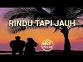 Download Lagu RINDU TAPI JAUH || slow remix || fullbass🎧🎧☕☕