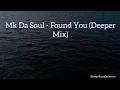 Download Lagu Mk Da Soul - Found You (Deeper Mix)