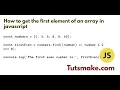 JavaScript Get the first element of an array