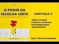 Download Lagu O Poder da Escolha Certa  - Capítulo 2 Parte 2