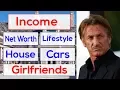 Sean Penn Income House Cars Luxurious Lifestyle Net Worth