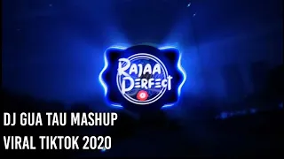 Download DJ GUA TAU MASHUP - VIRAL TIKTOK 2020 MP3