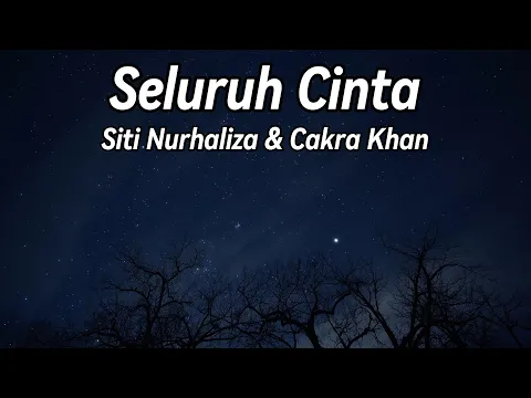 Download MP3 Seluruh Cinta - Siti Nurhaliza \u0026 Cakra Khan || Lirik