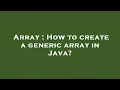 Array How to create a generic array in Java