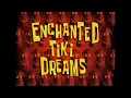 Enchanted Tiki Dreams (Soundtrack)