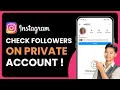 How to Check Followers on Instagram Private Account