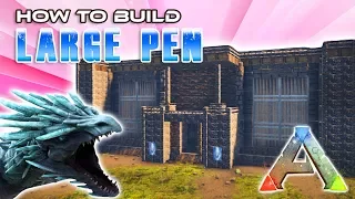 Large Pen How To Build Ark Survival