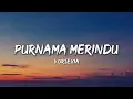 Download Lagu PURNAMA MERINDU - SITI NURHALIZA || Vortexia (Cover)