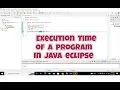 how to find the execution time of a program in java eclipse execution time of a function in java