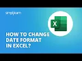 How To Change Date Format In Excel yyyy To yyyy Excel For Beginners Simplilearn