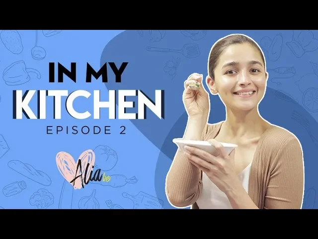 In Alia Bhatt’s Kitchen ft. Dilip & Carol | Ep. 2 | Alia Bhatt