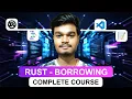 Rust Complete Course Borrowing