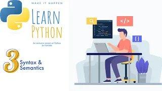 3 Python Syntax Semantics For Beginners