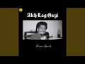 Download Lagu Akh Lag Gayi