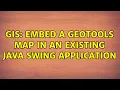 GIS Embed a GeoTools map in an existing Java Swing application