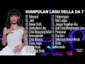 Download Lagu Kumpulan Lagu Della D Academy 7 Full Album Menyesal, Janji, Mawar Putih, Sembuhkan Luka