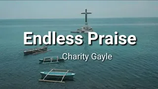Charity Gayle - Endless Praise Praise and Worship Song