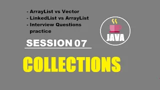 Java Collections Session 07 ArrayList vs Vector LinkedList vs ArrayList Interview questions