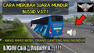 Download CARA MERUBAH SUARA MUNDUR BUSSID V3.7.1 - KODENAME SUARA MUNDUR BUSSID...!!! MP3