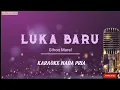 Download Lagu Gihon Marel - Luka Baru ( Karaoke Nada Pria )