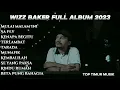 Download Lagu WIZZ BAKER - MULAI MALAM INI FULL ALBUM | TOP TIMUR MUSIK 2023