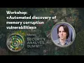 Workshop Automated discovery of memory corruption vulnerabilities Pavel Cheremushkin Kaspersky
