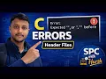 C Programming Errors Explained Header Files Importance in C Hindi 2026