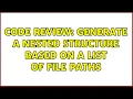 Code Review Generate a nested structure based on a list of file paths