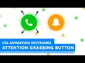 CSS Animation Keyframes Create Attention Grabbing Button Pulse