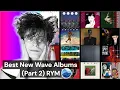 Lagu Best New Wave Albums of all Time (From 100 to 51) (RYM) Rate your music / Essential New Wave albums 