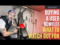 Buying a Used Bowflex - What To Watch Out For