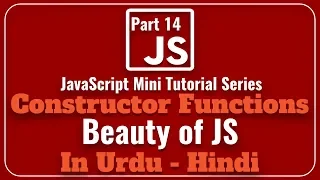 Part 14 JavaScript Mini Tutorial Series in Urdu 2018 How To Use JavaScript Constructor Functions