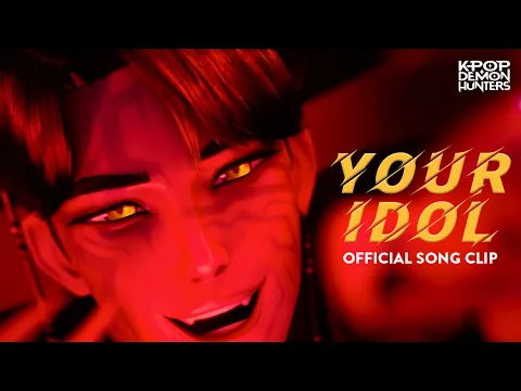Video Thumbnail: Your Idol | Official Song Clip | KPop Demon Hunters | Sony Animation