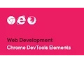 Chrome DevTools Elements - Web Development