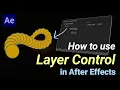 How to use Layer Control in After Effects After Effects Tutorial